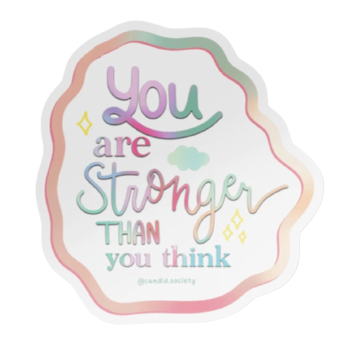 You are stronger than you think- Sticker