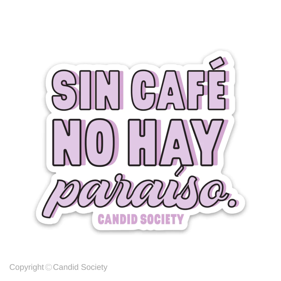 Sin café no hay paraíso- Sticker